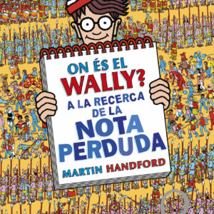 On és el Wally? A la recerca de la nota perduda (Colección ¿Dónde está Wally? 7)