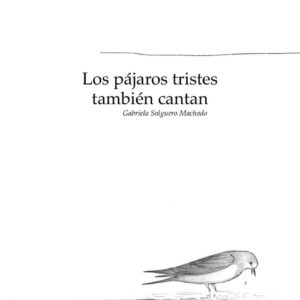 Los pájaros tristes también cantan