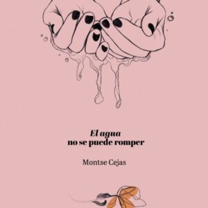 EL AGUA NO SE PUEDE ROMPER