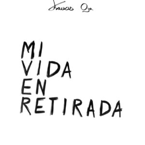 Mi vida en retirada