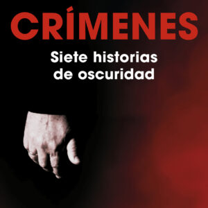 Crímenes. Siete historias de oscuridad