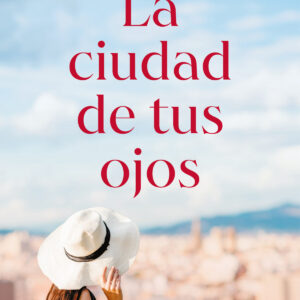 La ciudad de tus ojos