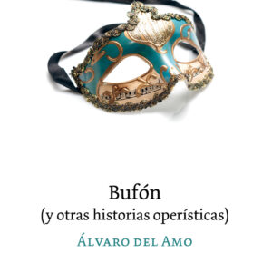 Bufón (y otras historias operísticas)