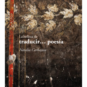 La belleza de traducir? poesía