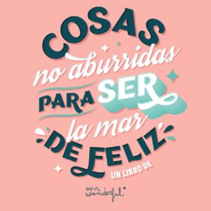 Cosas no aburridas para ser la mar de feliz EDICIÓN 10.º ANIVERSARIO