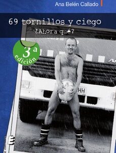 69 TORNILLOS Y CIEGO. ¿ AHORA QUE?