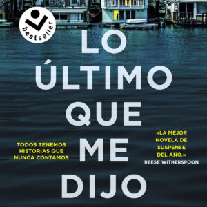 LO ÚLTIMO QUE ME DIJO