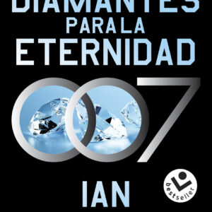 Diamantes para la eternidad (James Bond 007 Libro 4)