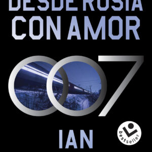 Desde Rusia con amor (James Bond 007 Libro 5)