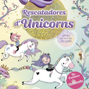 Rescatadores d'Unicorns 2 - Viatge al país de les fades
