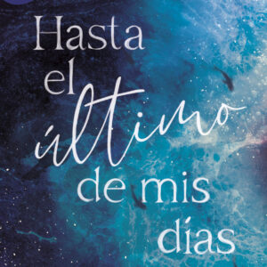 Hasta el último de mis días
