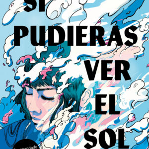 Si pudieras ver el sol
