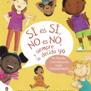 Sí es sí, no es no y siempre lo decido yo