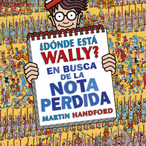 ¿Dónde está Wally? En busca de la nota perdida (Colección ¿Dónde está Wally? 7)
