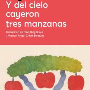 Y del cielo cayeron tres manzanas