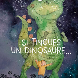Si tingués un dinosaure...