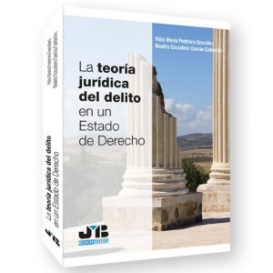La teoría jurídica del delito en un estado de derecho
