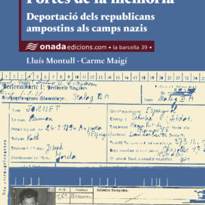 Portes de la memòria. Deportació dels republicans ampostins als camps nazis