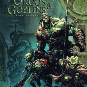 ORCOS Y GOBLINS 08: MACHACADOR;MOROGG