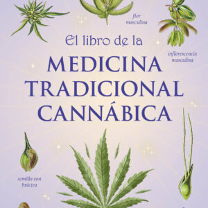 El libro de la Medicina Tradicional Cannábica