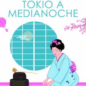 Tokio a medianoche. El Japón más seductor en una apasionante historia de amor.