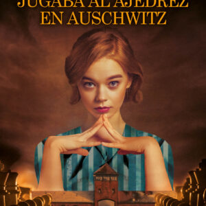 La chica que jugaba al ajedrez en Auschwitz