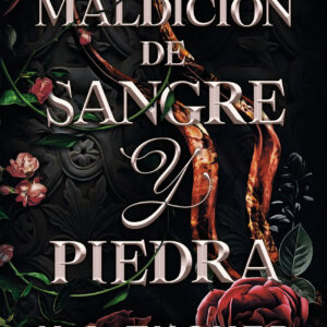 Una maldición de sangre y piedra