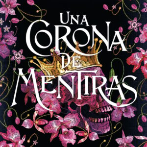 Una corona de mentiras