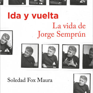 Ida y vuelta. La vida de Jorge Semprún