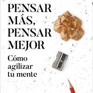 Pensar más, pensar mejor