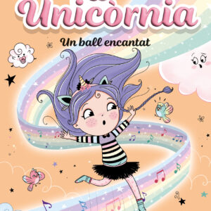 Unicòrnia 6 - Un ball encantat