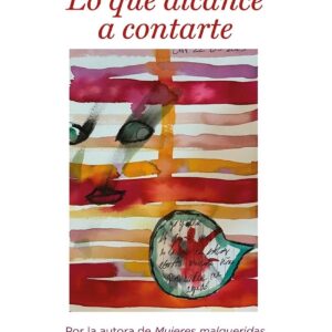 Lo que alcancé a contarte