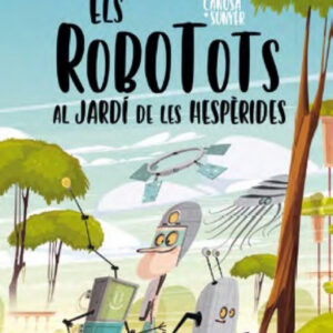 ELS ROBOTOTS AL JARDI DE LES HESPERIDES