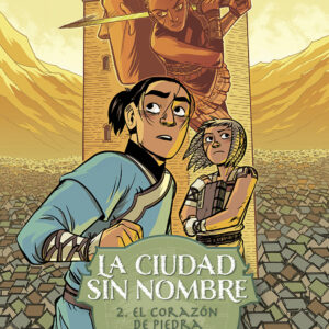 La Ciudad Sin Nombre 2. El corazón de piedra