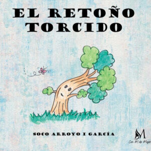 EL RETOÑO TORCIDO