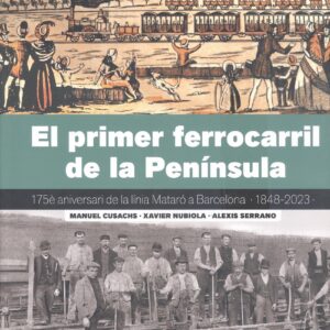 EL PRIMER FERROCARRIL DE LA PENÍNSULA