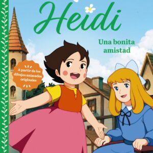 Heidi. Una bonita amistad