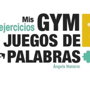 Mis ejercicios GYM JUEGOS DE PALABRAS