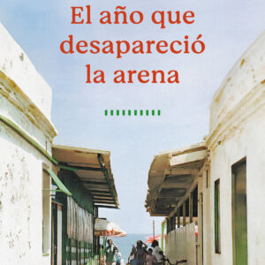 El año que desapareció la arena