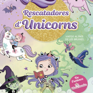 Rescatadores d'Unicorns 3 - Viatge al país de les bruixes