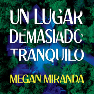 Un lugar demasiado tranquilo