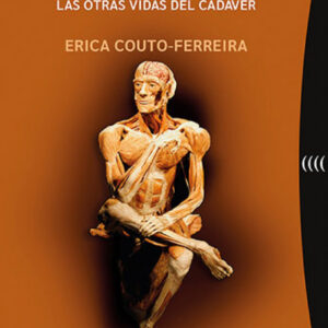 Cuerpos. Las otras vidas del cadáver
