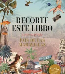 Recorte este libro y cree su propio País de las Maravillas