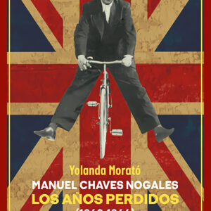 Manuel Chaves Nogales. Los años perdidos