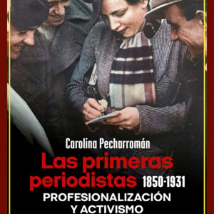 Las primeras periodistas (1850-1931)