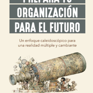 Prepara tu organización para el futuro