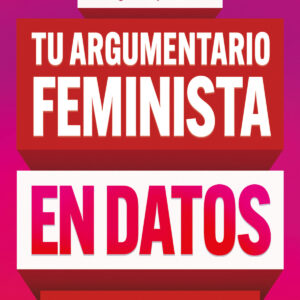 Tu argumentario feminista en datos