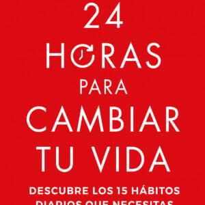 24 HORAS PARA CAMBIAR TU VIDA