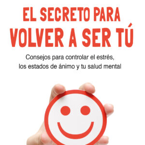 El secreto para volver a ser tú