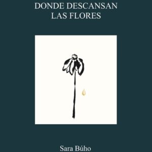 Donde descansan las flores